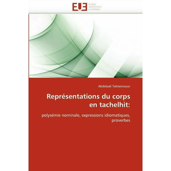 Omn.Univ.Europ.: Représentations Du Corps En Tachelhit (Paperback)