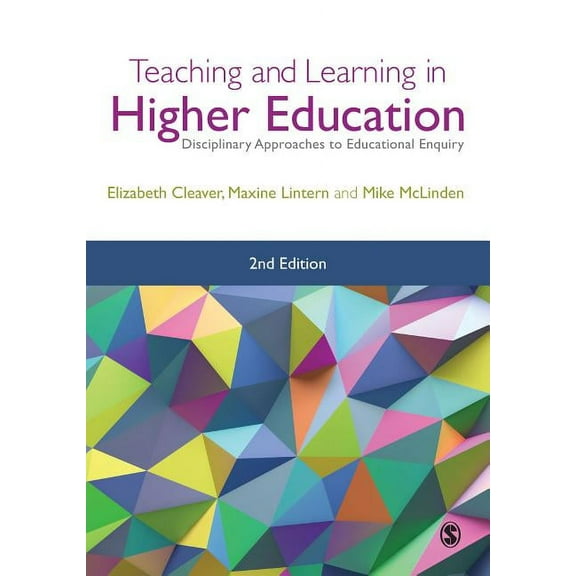 Teaching and Learning in Higher Education: Disciplinary Approaches to Educational Enquiry, (Hardcover)