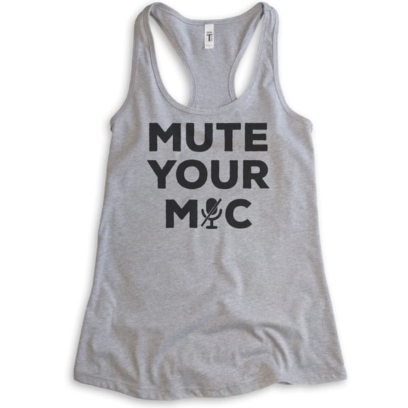 Mute Your Mic Tank Top, Ladies Racerback Tank Top, Quarantine Teacher Tank, Distance Learning Teacher Tank, Heather Gray, X-Large