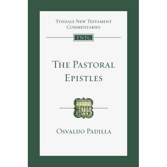 Tyndale New Testament Commentaries The Pastoral Epistles: An Introduction and Commentary Volume 14, Book 14, (Paperback)