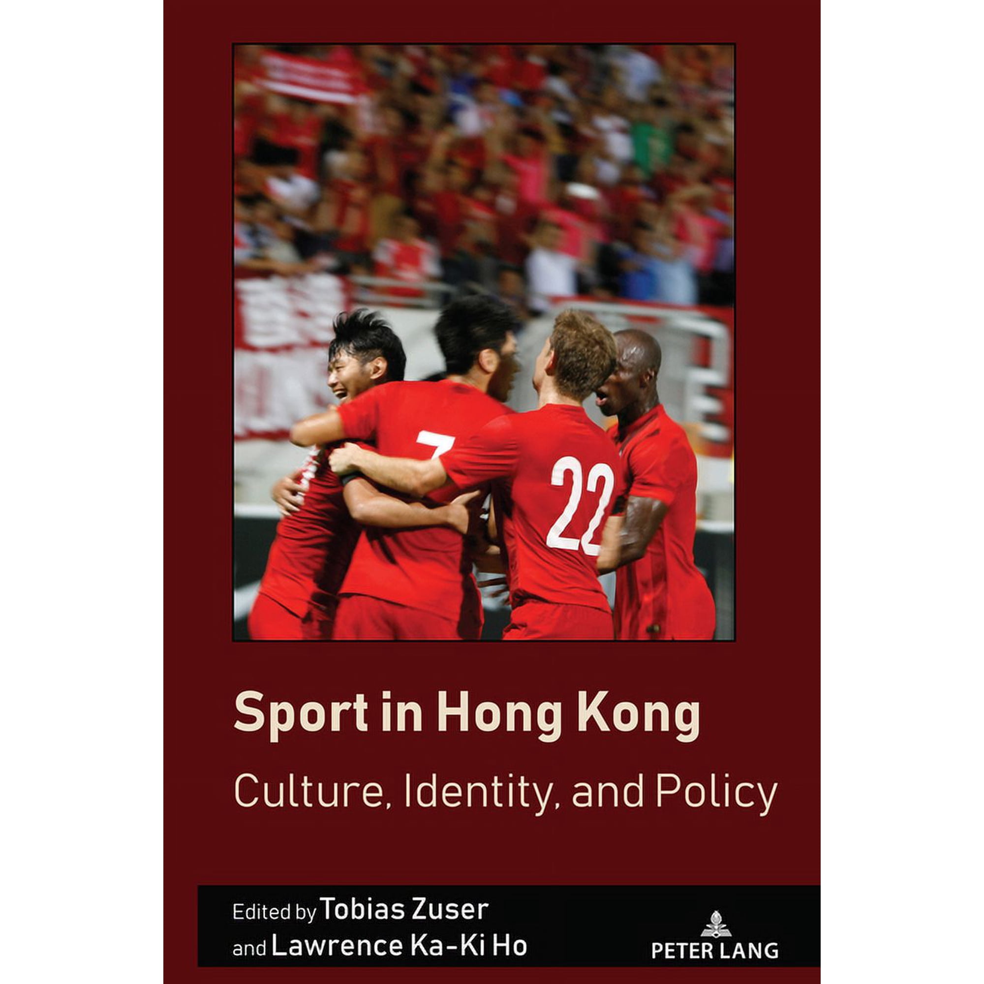 Sport in East and Southeast Asian Societ Sport in Hong Kong: Culture Identity and Policy Book 5 (Hardcover)