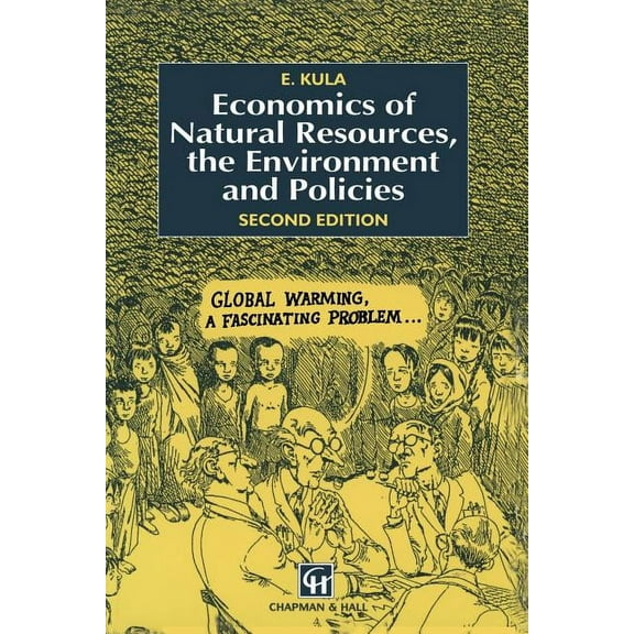 Environment and Policies Economics of Natural Resources, the Environment and Policies, (Paperback)