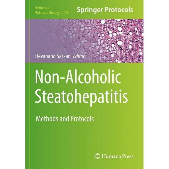 Methods in Molecular Biology Non-Alcoholic Steatohepatitis: Methods and Protocols, Book 2455, (Paperback)