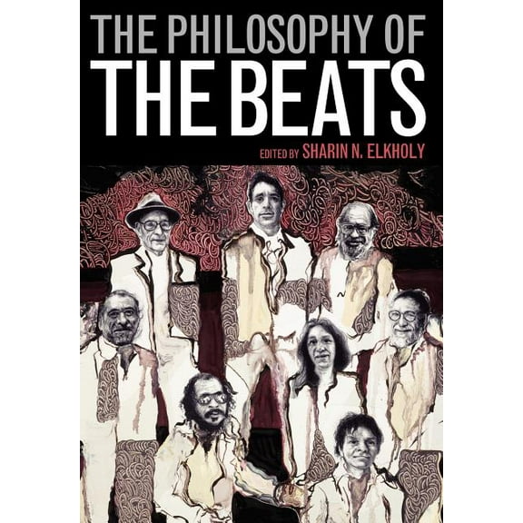 Philosophy of Popular Culture The Philosophy of the Beats, (Hardcover)