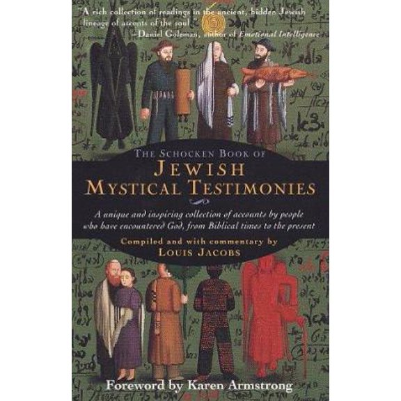 Pre-Owned The Schocken Book of Jewish Mystical Testimonies: A Unique and Inspiring Collection of Accounts by People Who Have Encountered God, from Biblical Tim... (Paperback) 0805210911 9780805210910