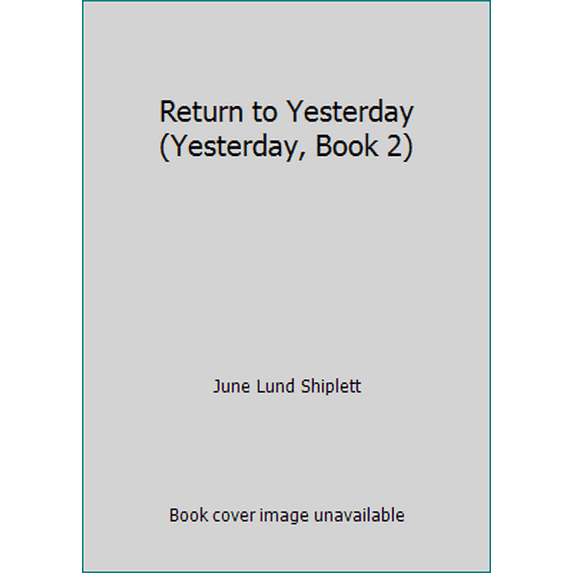 Pre-Owned Return to Yesterday (Yesterday, Book 2) (Unknown) 0451121228 9780451121226
