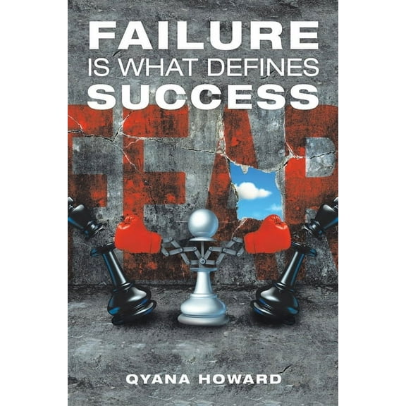 Failure Is What Defines Success (Paperback)