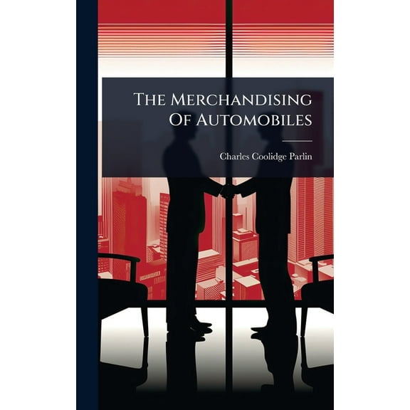 The Merchandising Of Automobiles, (Hardcover)
