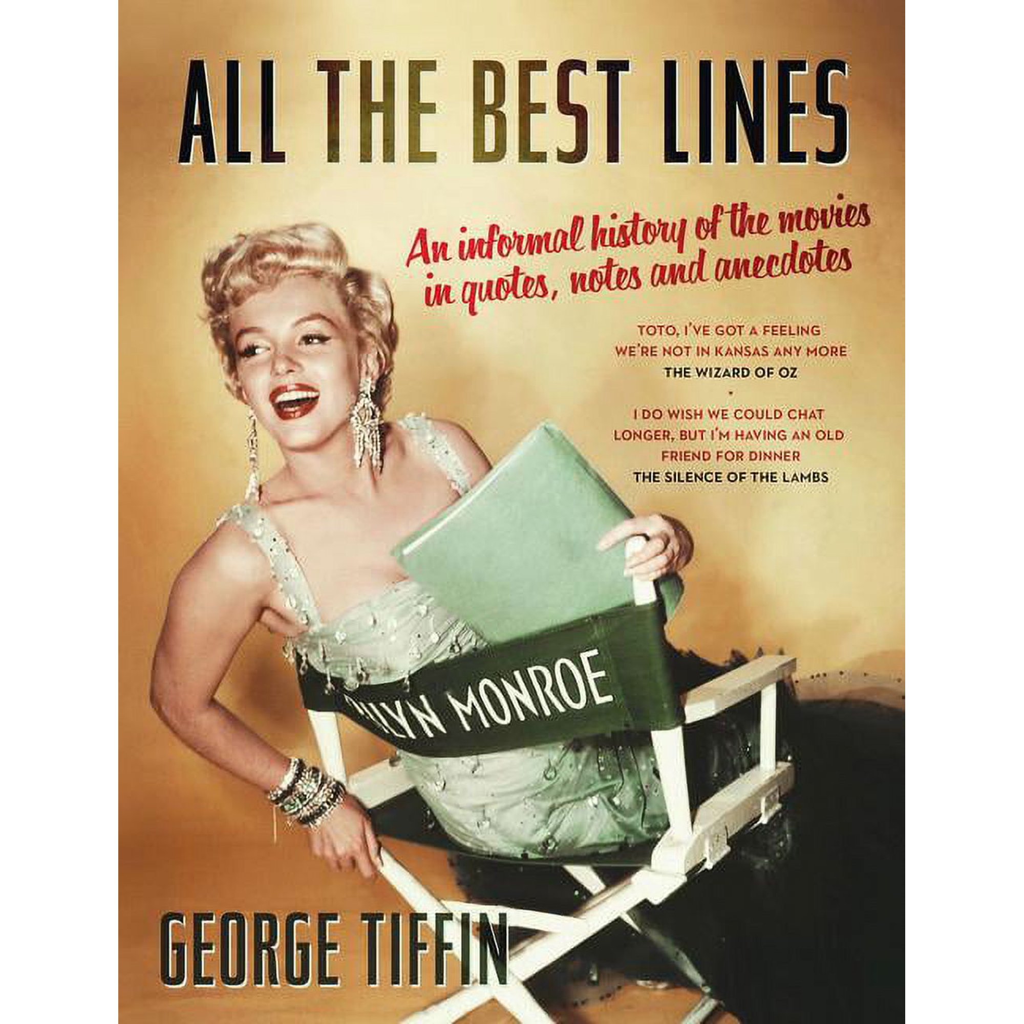 All the Best Lines : An Informal History of the Movies in Quotes, Notes and Anecdotes (Paperback)