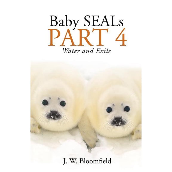 Baby Seals Part 4: Water and Exile (Paperback)