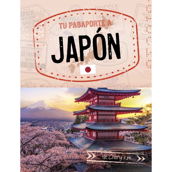 Pasaporte Mundial Tu Pasaporte a Japón, (Paperback)