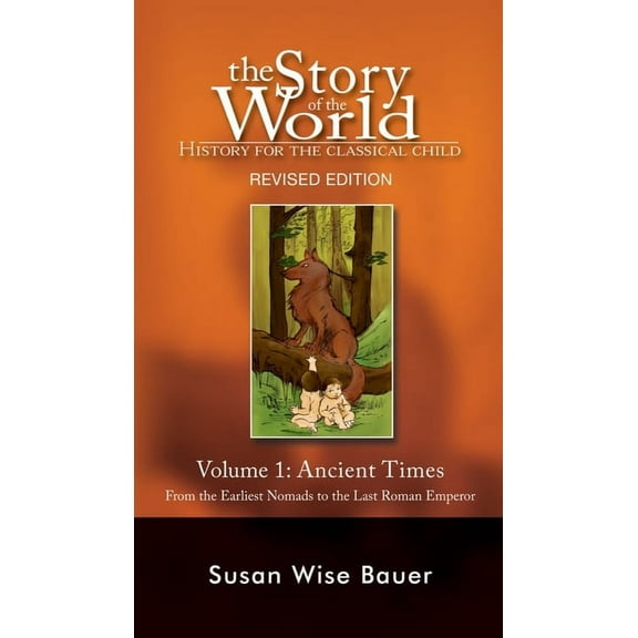 Story of the World Story of the World, Vol. 1: History for the Classical Child: Ancient Times, (Hardcover)