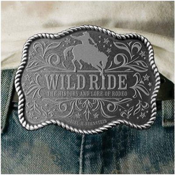 Pre-Owned Wild Ride: The History of Western Rodeo (Hardcover) 1586857452 9781586857455