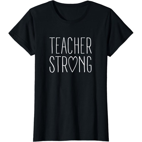 Strong Teacher Shirt Great Inspirational Teacher Gift T-Shirt
