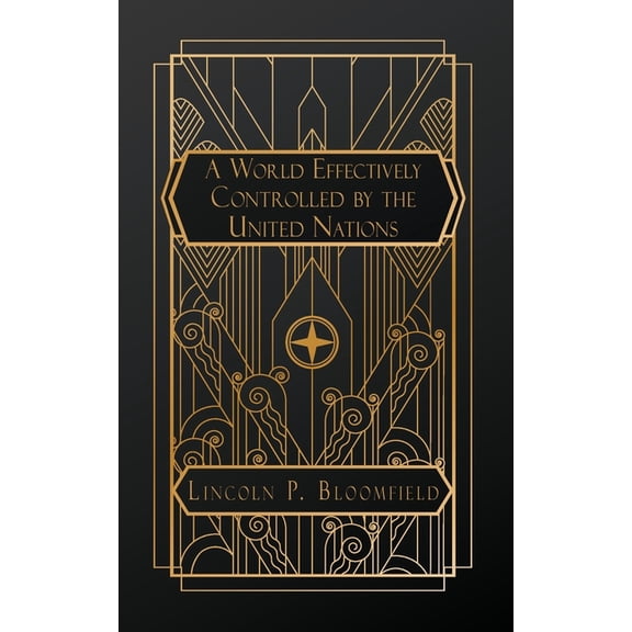 A World Effectively Controlled by the United Nations, (Paperback)