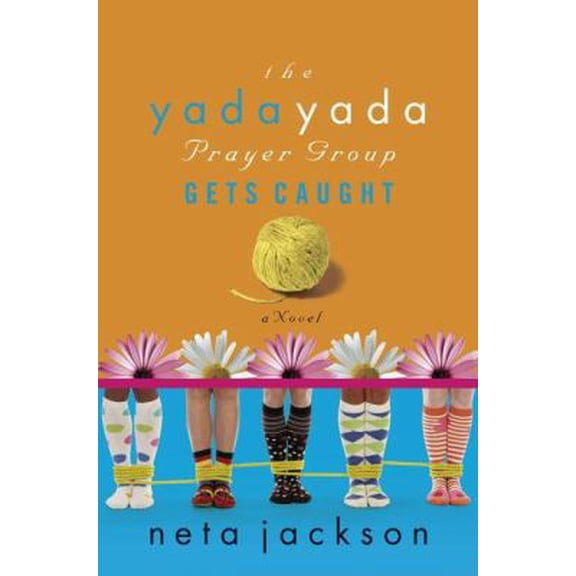 Pre-Owned The Yada Yada Prayer Group Gets Caught (The Yada Yada Prayer Group, Book 5) (Paperback) 1591453615 9781591453611