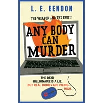 The Weapon and the Fruit The Weapon and the Fruit: Any Body Can Murder, Book 2, (Paperback)