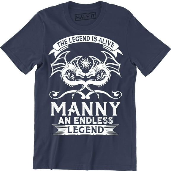 The Legend Is Alive Manny An Endless Legend - Amazing Dragon Design Men T-Shirt