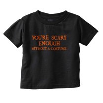 Scary Without A Costume Halloween Toddler Boy Girl T Shirt Infant Toddler Brisco Brands 12M