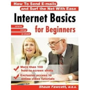 Internet Basics for Beginners - How to Send E-Mails and Surf the Net with Ease, Used [Paperback]