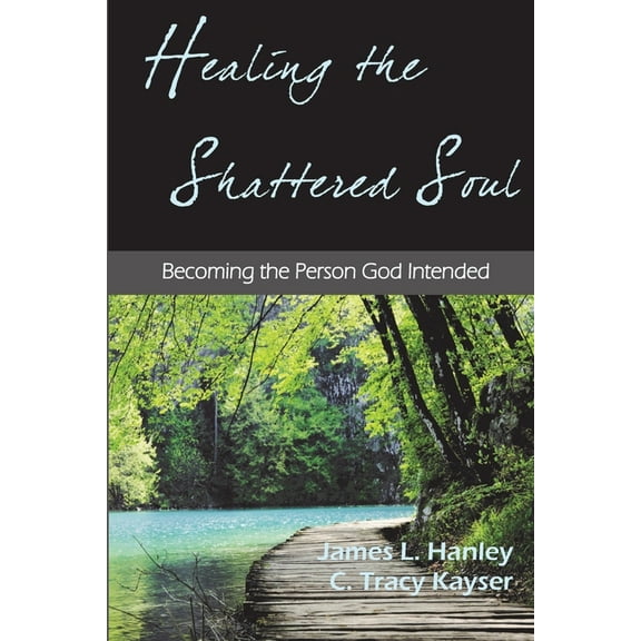 Healing the Shattered Soul (Paperback)