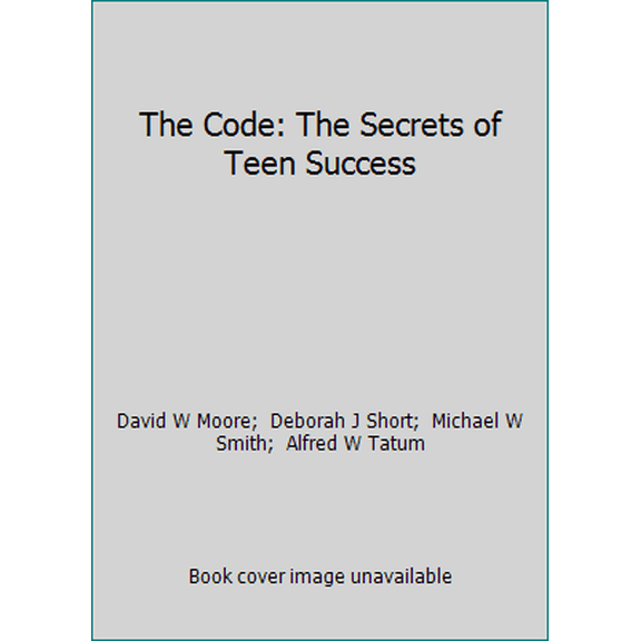 Pre-Owned The Code: The Secrets of Teen Success (Paperback) 073623151X 9780736231510