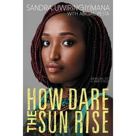 How Dare the Sun Rise : Memoirs of a War Child