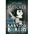 thumbnail image 1 of Pre-Owned Babylon Berlin: Book 1 of the Gereon Rath Mystery Series (Paperback) 1250187044 9781250187048, 1 of 1