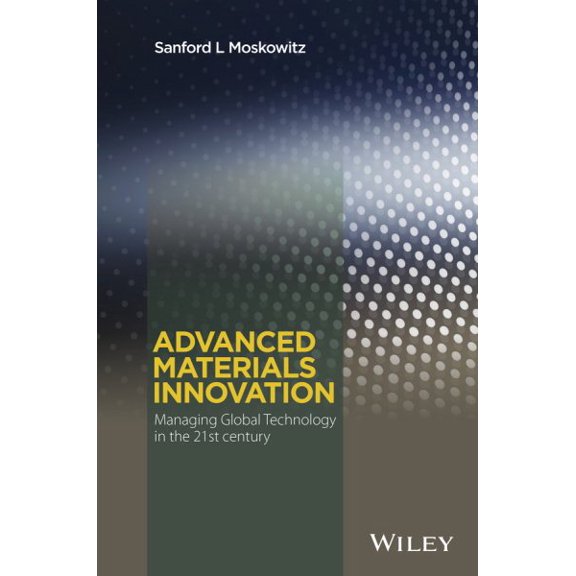 Pre-Owned Advanced Materials Innovation : Managing Global Technology in the 21st Century