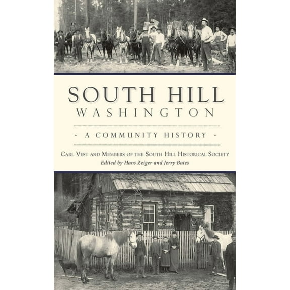 Brief History: South Hill, Washington: A Community History (Hardcover)