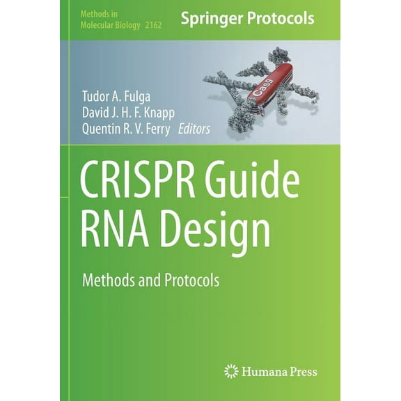Methods in Molecular Biology Crispr Guide RNA Design: Methods and Protocols, Book 2162, (Paperback)