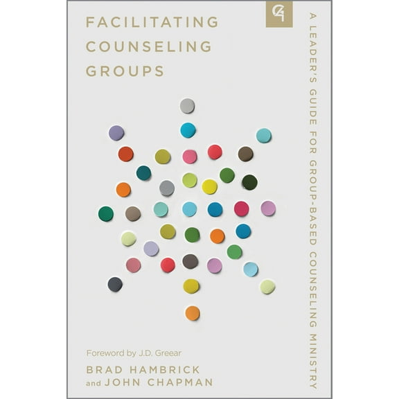 Church-Based Counseling Facilitating Counseling Groups: A Leader's Guide for Group-Based Counseling Ministry, (Paperback)