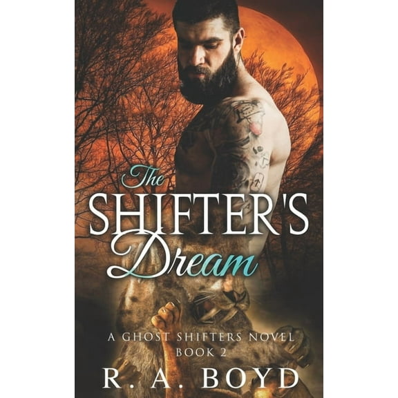 The Shifter's Dream: A Ghost Shifters Novel (Ghost Shifters of New Rose)