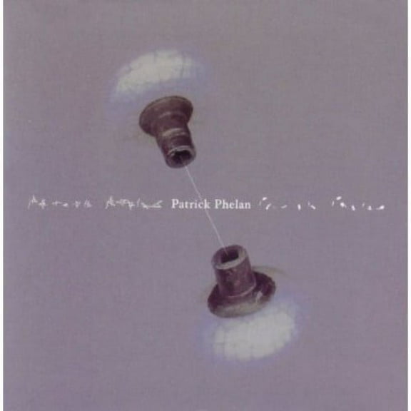 Patrick Phelan - Songs of Patrick Phelan - Music & Performance - CD