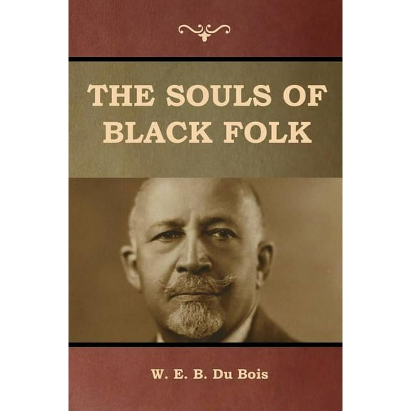 The Souls of Black Folk, (Paperback)