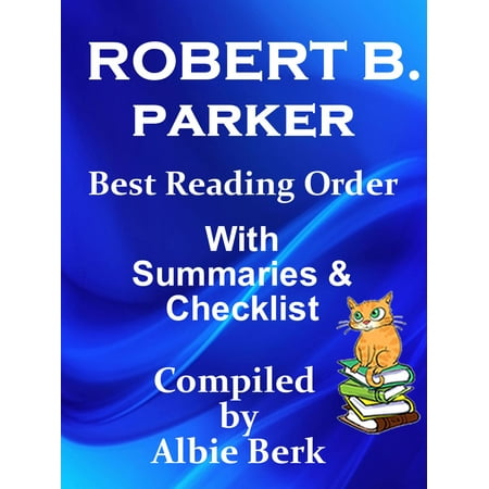 Robert B. Parker: Best Reading Order - with Summaries & Checklist -