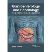 Gastroenterology and Hepatology: An Evidence-Based Approach, (Hardcover)