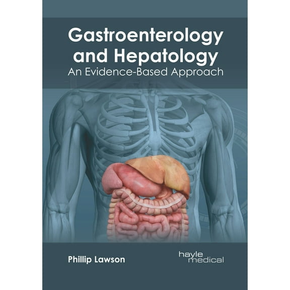 Gastroenterology and Hepatology: An Evidence-Based Approach, (Hardcover)