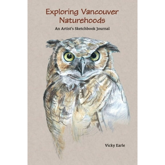 Exploring Vancouver Naturehoods, (Hardcover)