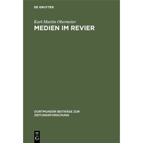 Dortmunder Beiträge Zur Zeitungsforschun Medien Im Revier: Entwicklungen Am Beispiel Der "Westdeutschen Allgemeinen Zeitung" (Waz), Book 48, (Hardcover)