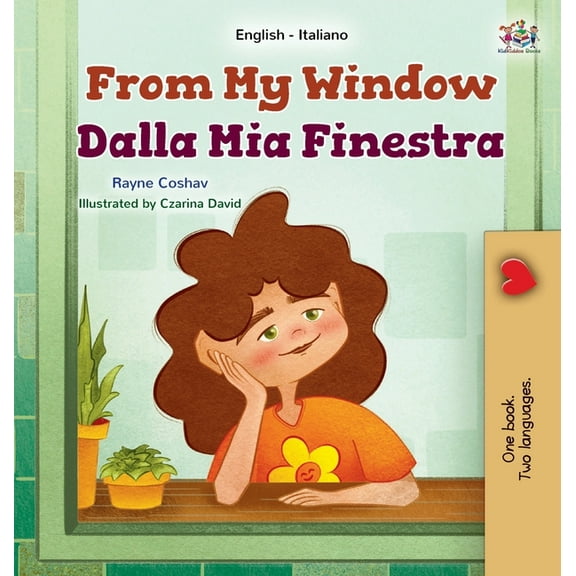 English Italian Bilingual Collection From My Window (English Italian Bilingual Kids Book), (Hardcover)