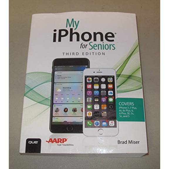 Pre-Owned My iPhone for Seniors (Covers iPhone 7/7 Plus and Other Models Running IOS 10) (Paperback) 0789758172 9780789758170