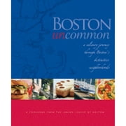 Pre-Owned Boston Uncommon: A Culinary Journey Through Boston's Distinctive Neighborhoods (Hardcover 9780977805907) by Junior League of Boston (Creator)