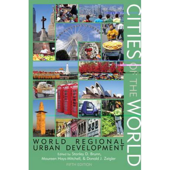 Pre-Owned Cities of the World: World Regional Urban Development (Hardcover) 1442212845 9781442212848