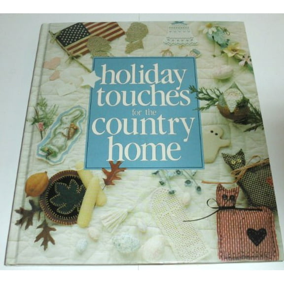 Holiday Touches for the Country Home - 9780942237061