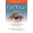thumbnail image 1 of Pre-Owned Eye Yoga: How You See Is How You Think (Paperback) 1934938750 9781934938751, 1 of 1