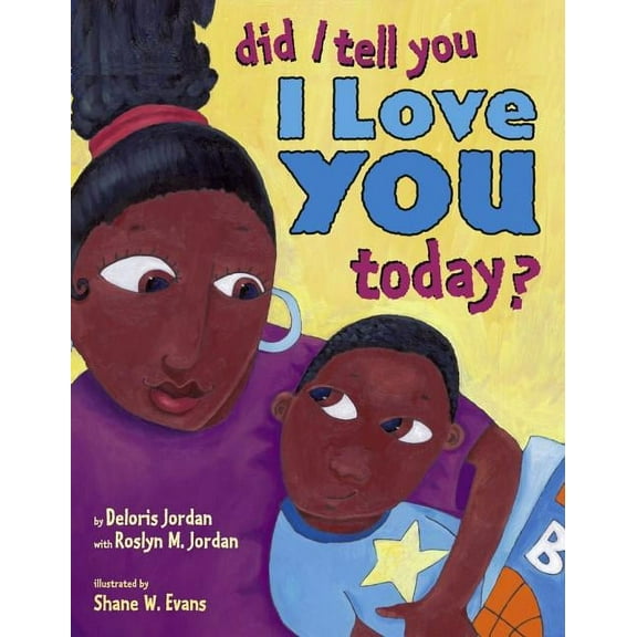 Did I Tell You I Love You Today?, (Hardcover)