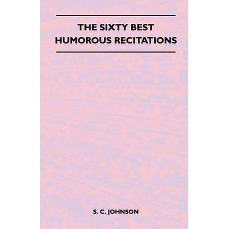 The Sixty Best Humorous Recitations