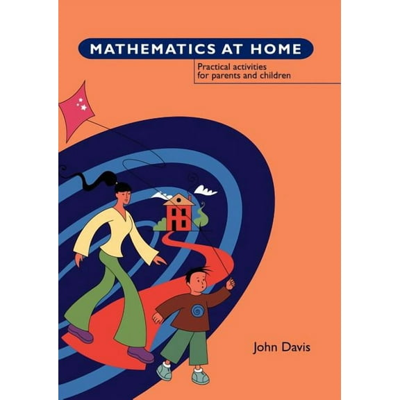 Mathematics at Home: Practical Activities for Parents and Children, (Paperback)