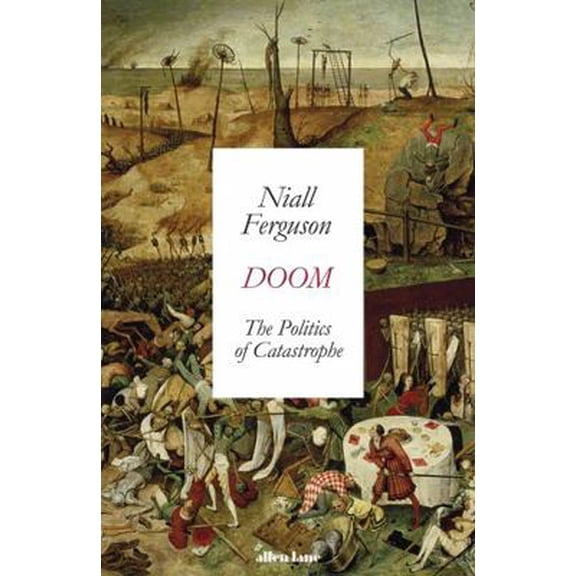 Pre-Owned Doom: The Politics of Catastrophe (Paperback) 0241501768 9780241501764
